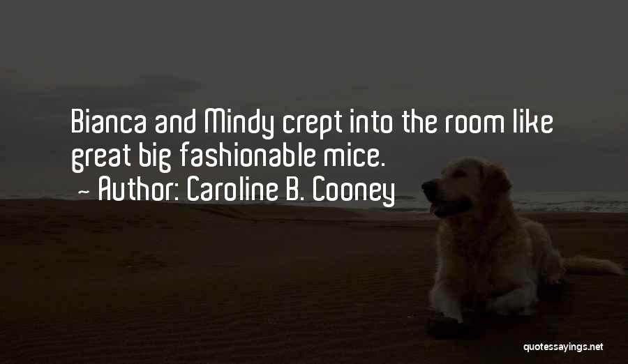 Best Fashionable Quotes By Caroline B. Cooney