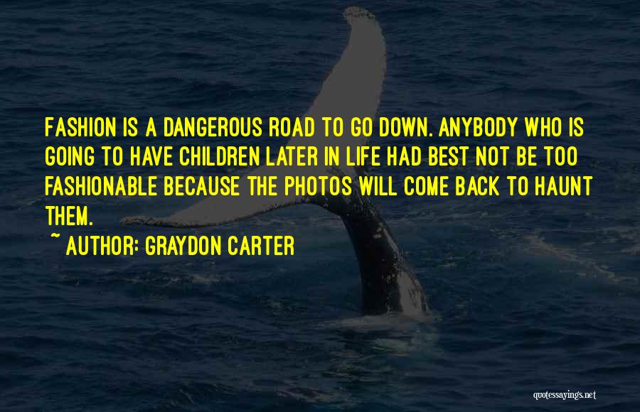 Best Fashionable Quotes By Graydon Carter