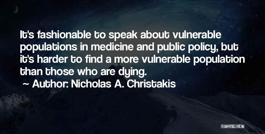 Best Fashionable Quotes By Nicholas A. Christakis