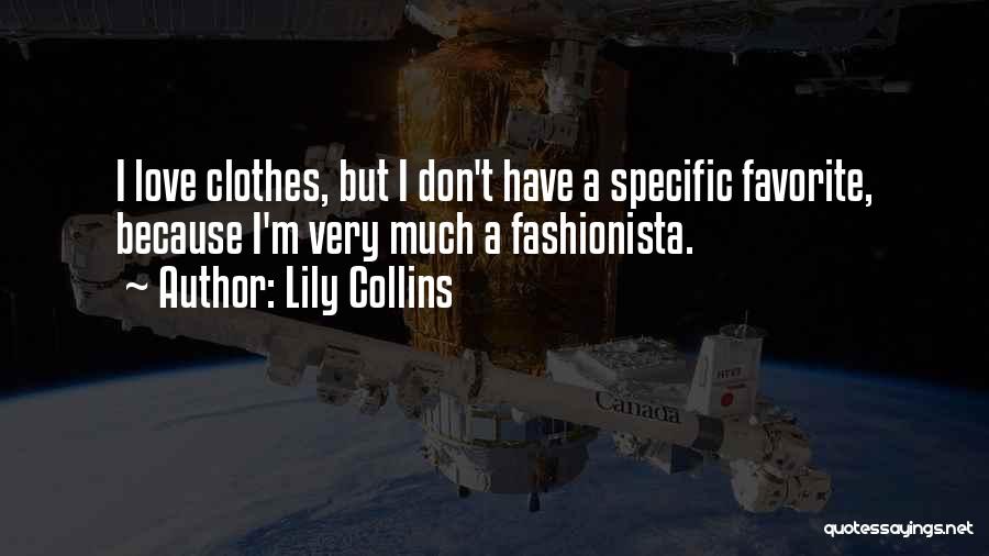 Best Fashionista Quotes By Lily Collins
