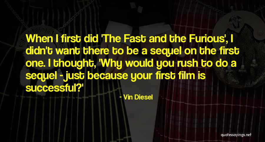 Best Fast And Furious 1 Quotes By Vin Diesel