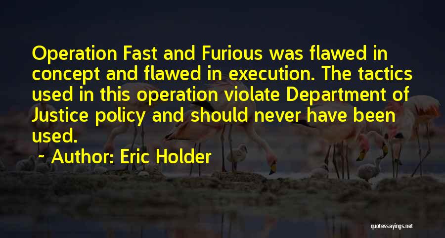 Best Fast And Furious 6 Quotes By Eric Holder