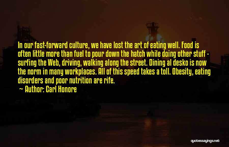 Best Fast Food Quotes By Carl Honore
