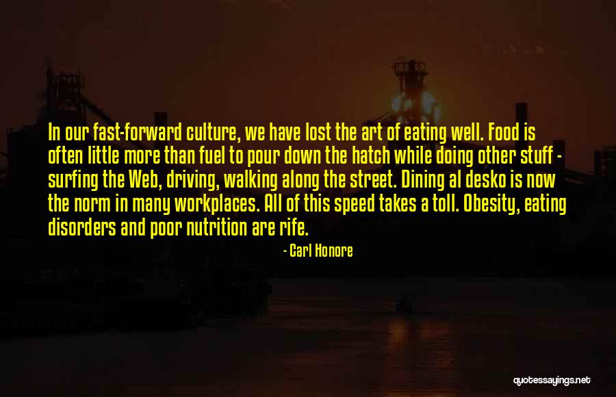 Best Fast Food Quotes By Carl Honore