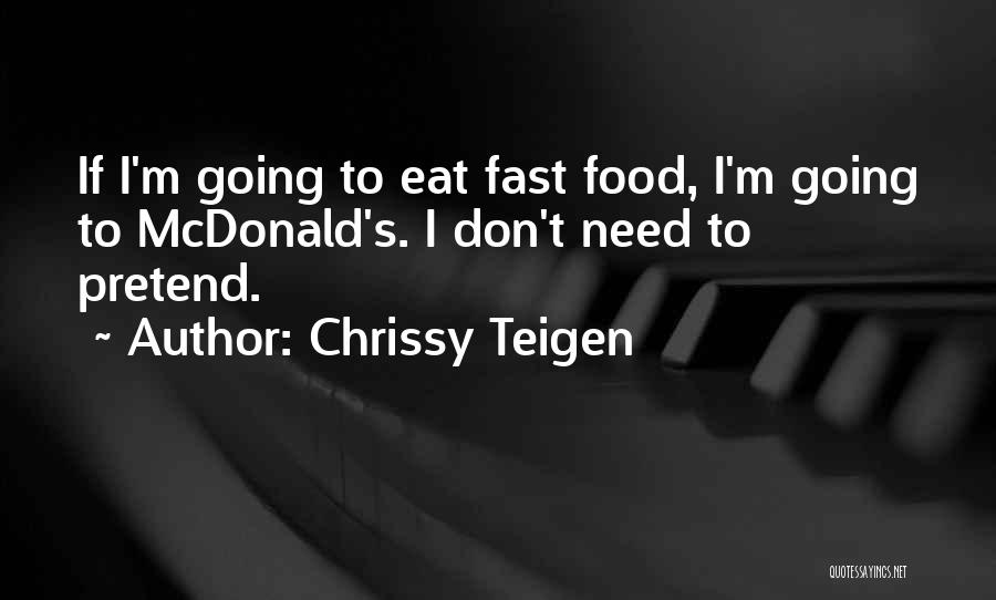 Best Fast Food Quotes By Chrissy Teigen