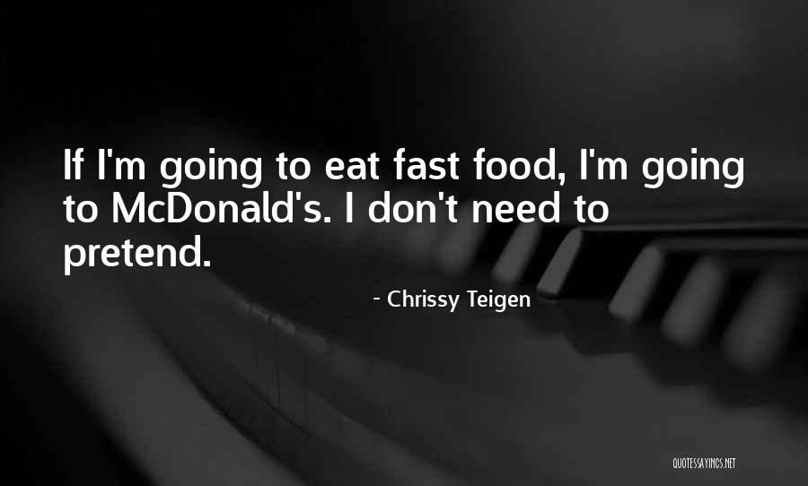 Best Fast Food Quotes By Chrissy Teigen