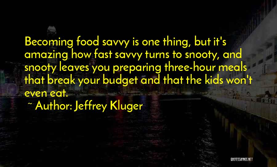 Best Fast Food Quotes By Jeffrey Kluger