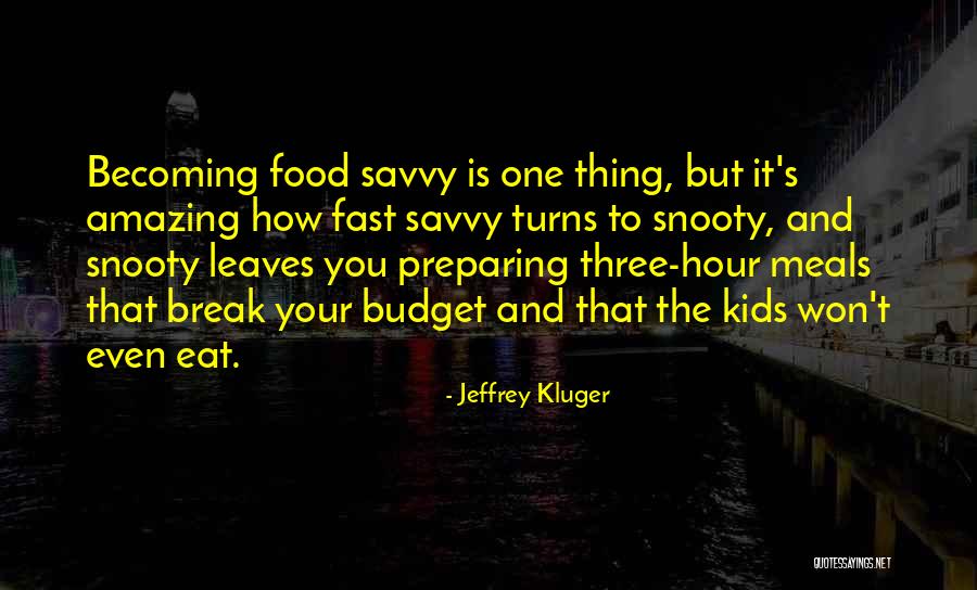 Best Fast Food Quotes By Jeffrey Kluger