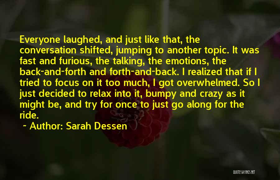 Best Fast N Furious Quotes By Sarah Dessen