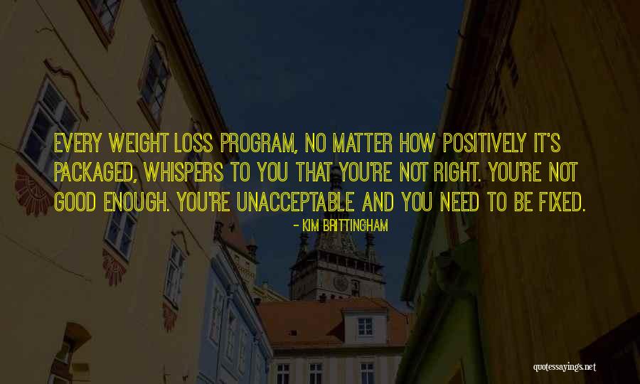 Best Fat Loss Quotes By Kim Brittingham