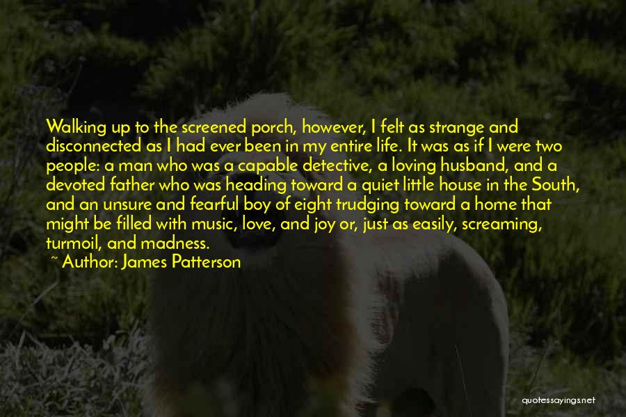 Best Father And Husband Quotes By James Patterson