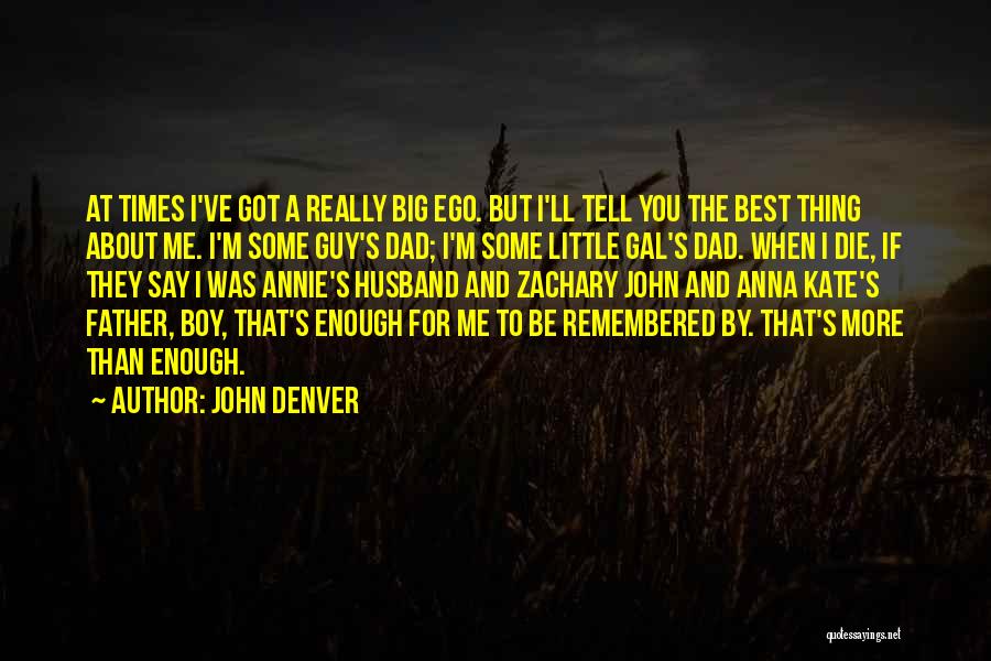 Best Father And Husband Quotes By John Denver