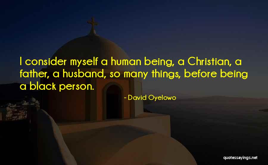 Best Father Husband Quotes By David Oyelowo Best Father Husband Quotes By David Oyelowo