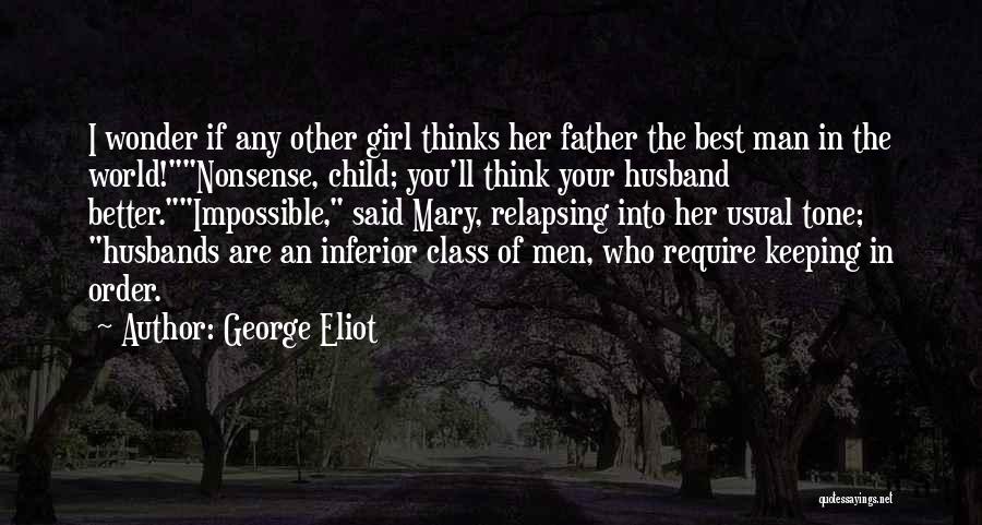 Best Father Husband Quotes By George Eliot