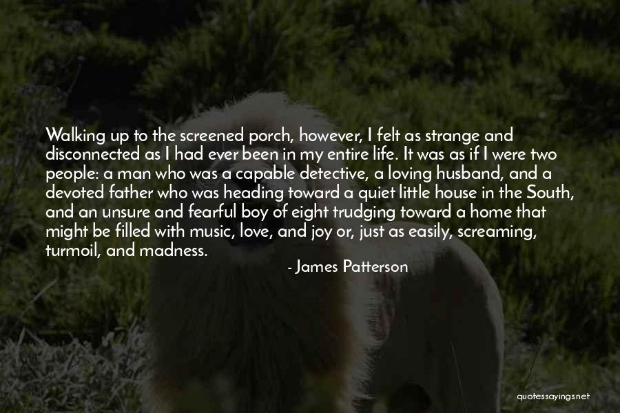 Best Father Husband Quotes By James Patterson