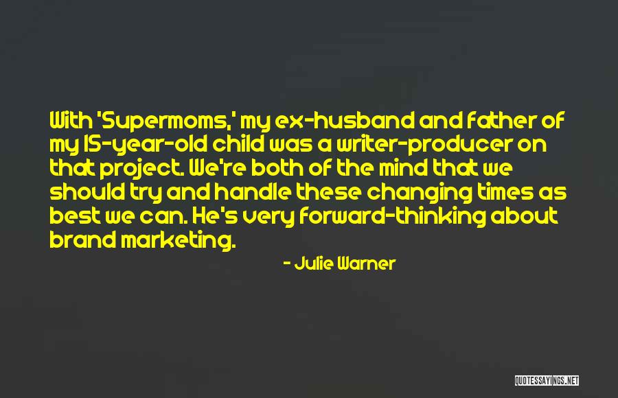 Best Father Husband Quotes By Julie Warner Best Father Husband Quotes By Julie Warner