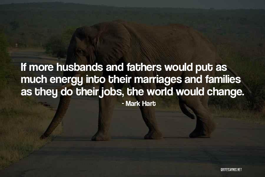 Best Father Husband Quotes By Mark Hart