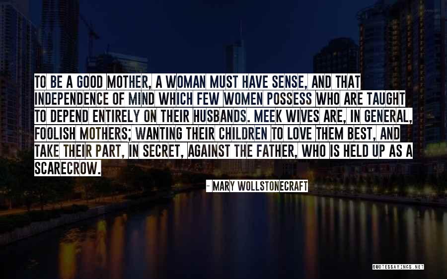 Best Father Husband Quotes By Mary Wollstonecraft Best Father Husband Quotes By Mary Wollstonecraft