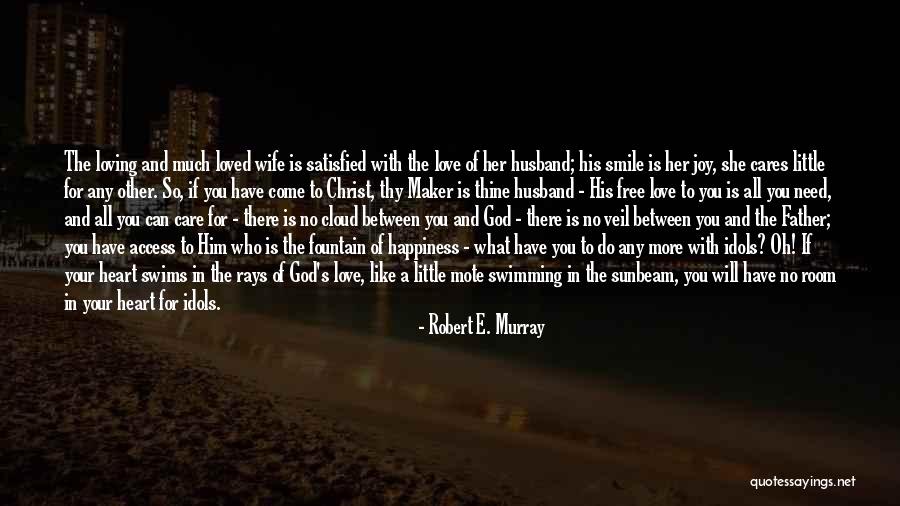 Best Father Husband Quotes By Robert E. Murray