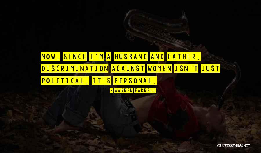 Best Father Husband Quotes By Warren Farrell Best Father Husband Quotes By Warren Farrell