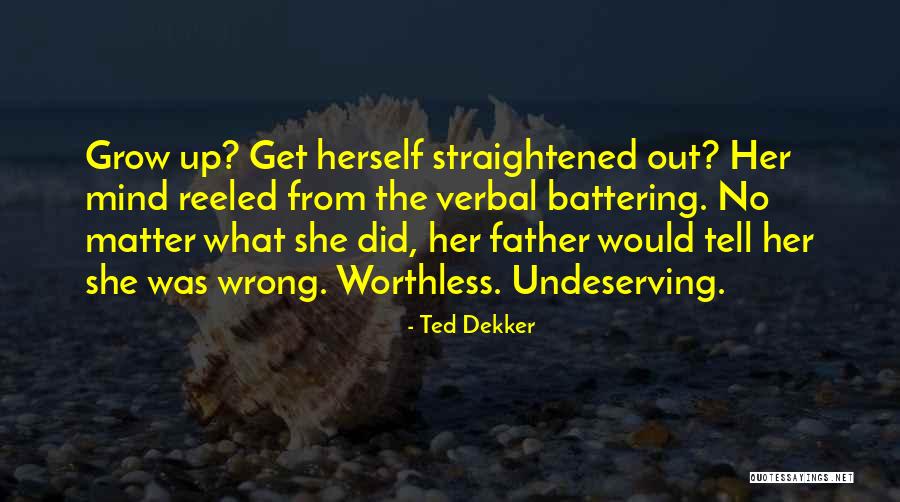Best Father Ted Quotes By Ted Dekker Best Father Ted Quotes By Ted Dekker