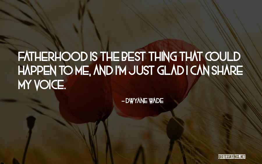 Best Fathers Day Quotes By Dwyane Wade Best Fathers Day Quotes By Dwyane Wade