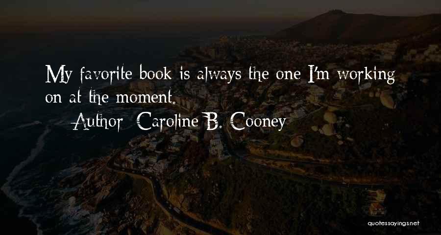 Best Favorite Book Quotes By Caroline B. Cooney