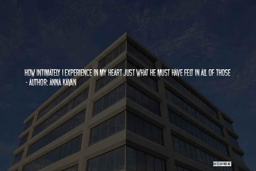 Best Fearful Quotes By Anna Kavan