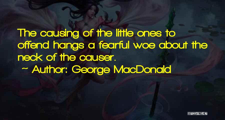 Best Fearful Quotes By George MacDonald
