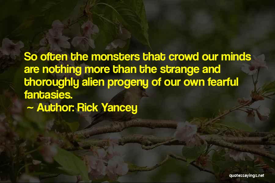 Best Fearful Quotes By Rick Yancey