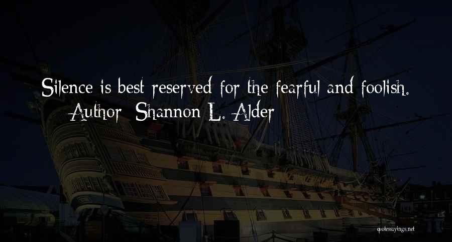 Best Fearful Quotes By Shannon L. Alder