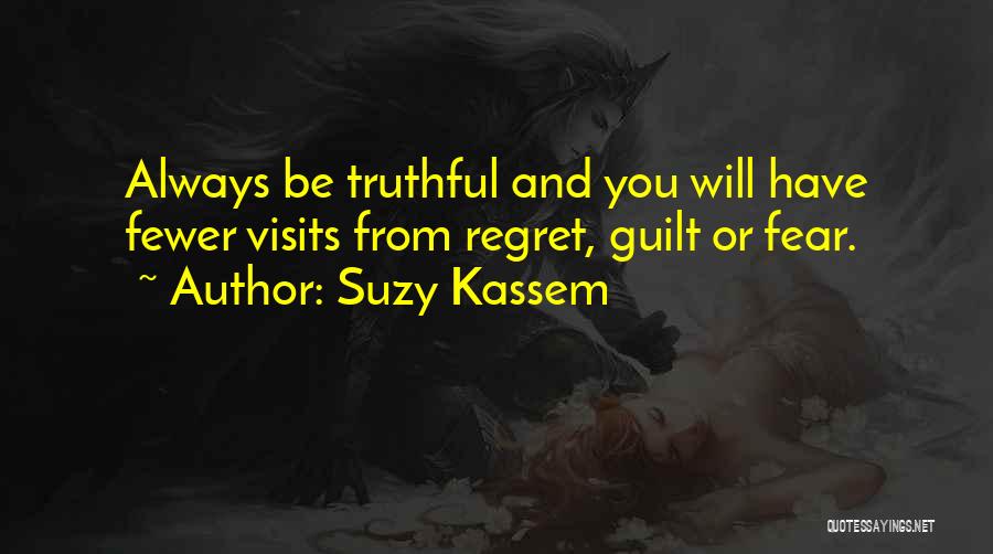 Best Fearful Quotes By Suzy Kassem