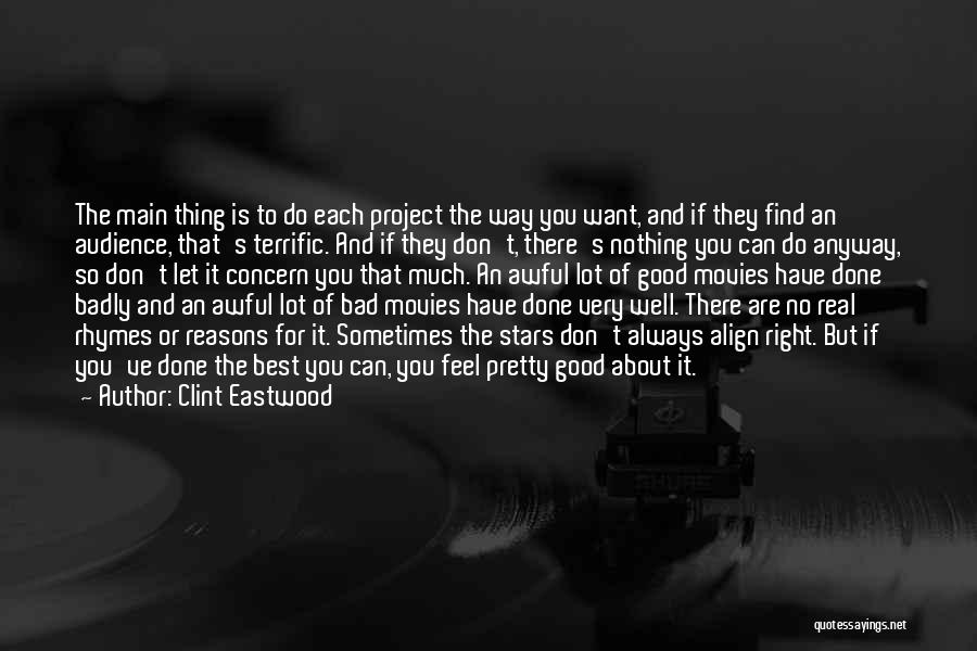 Best Feel Good Quotes By Clint Eastwood