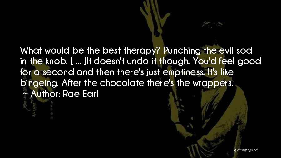 Best Feel Good Quotes By Rae Earl