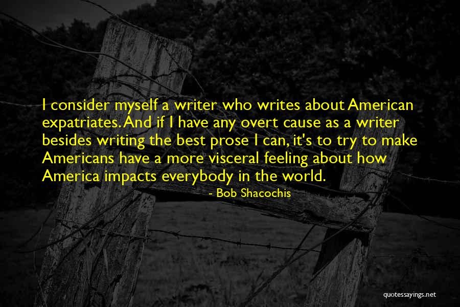 Best Feeling In The World Quotes By Bob Shacochis Best Feeling In The World Quotes By Bob Shacochis