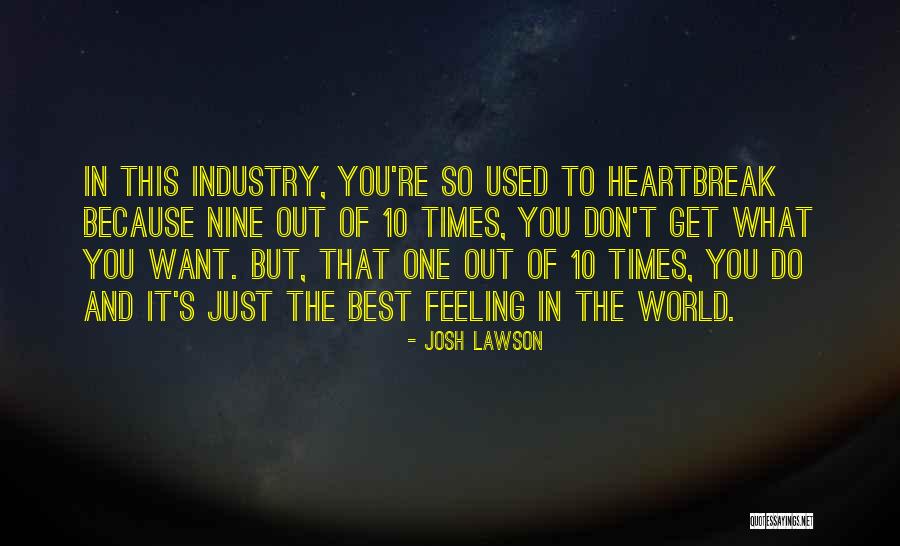 Best Feeling In The World Quotes By Josh Lawson Best Feeling In The World Quotes By Josh Lawson