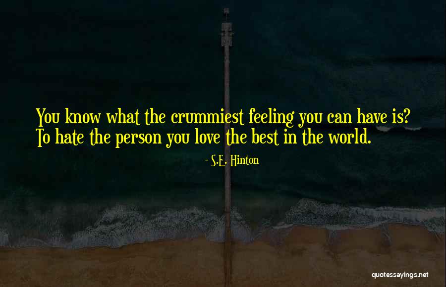 Best Feeling In The World Quotes By S.E. Hinton Best Feeling In The World Quotes By S.E. Hinton
