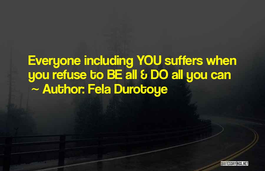 Best Fela Quotes By Fela Durotoye