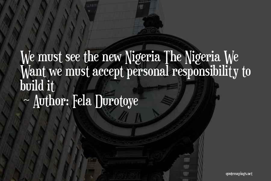 Best Fela Quotes By Fela Durotoye