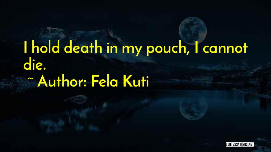 Best Fela Quotes By Fela Kuti