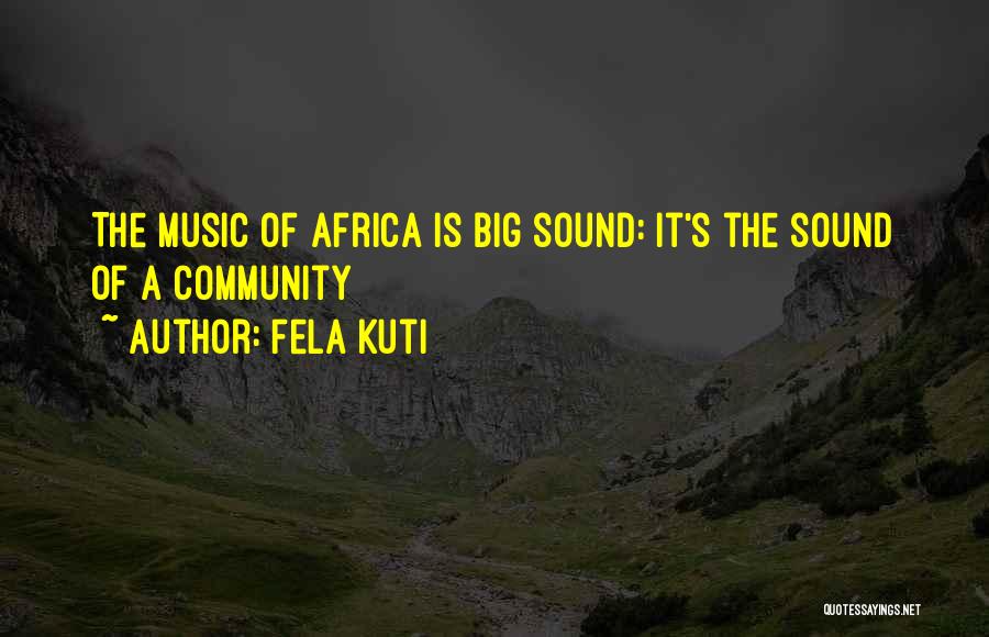 Best Fela Quotes By Fela Kuti