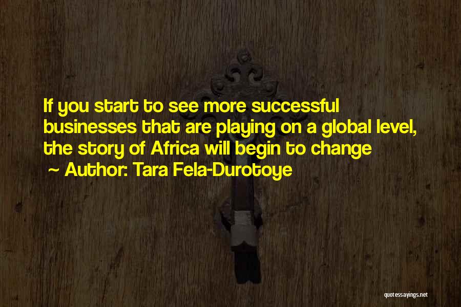 Best Fela Quotes By Tara Fela-Durotoye