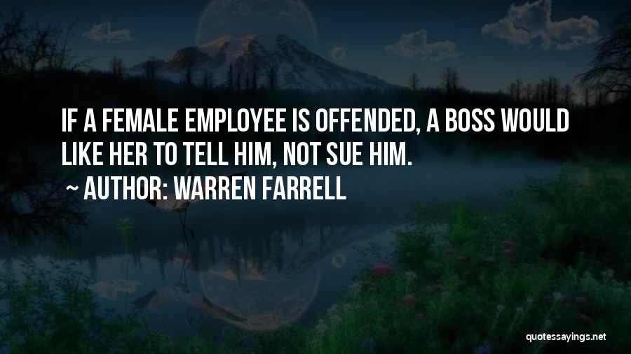 Best Female Boss Quotes By Warren Farrell