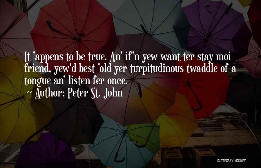 Best Female Friend Quotes By Peter St. John