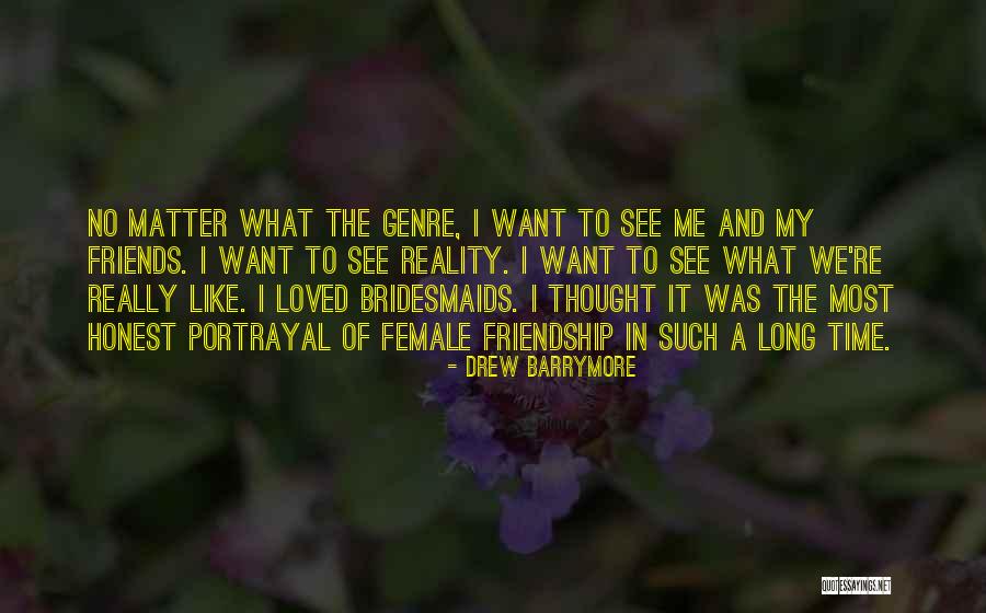 Best Female Friends Quotes By Drew Barrymore