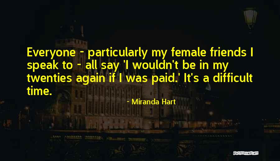 Best Female Friends Quotes By Miranda Hart