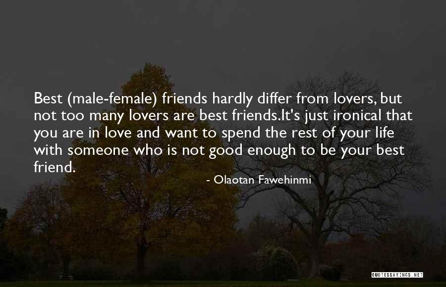 Best Female Friends Quotes By Olaotan Fawehinmi