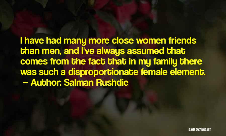 Best Female Friends Quotes By Salman Rushdie