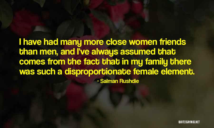 Best Female Friends Quotes By Salman Rushdie