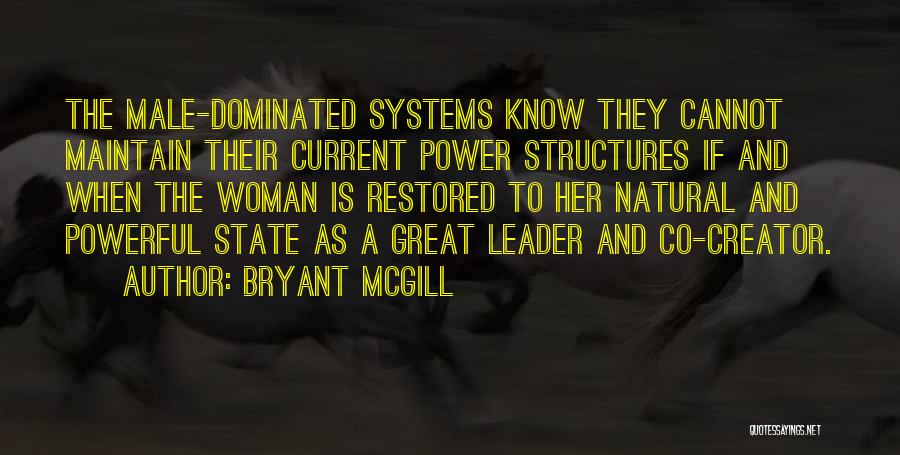 Best Female Leader Quotes By Bryant McGill